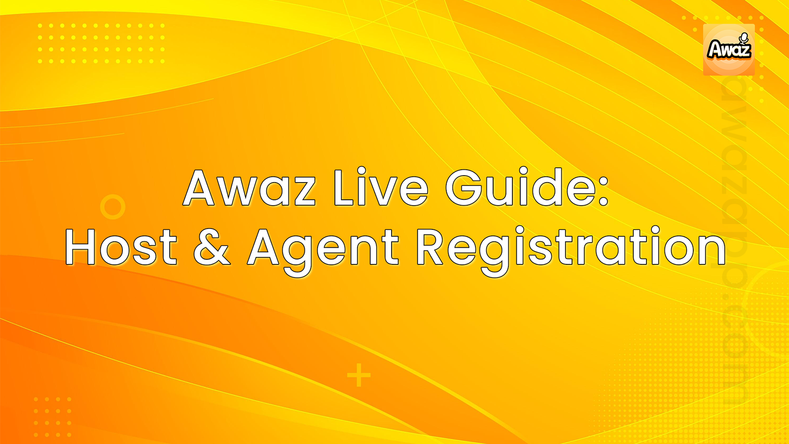 Awaz Live Guide Host and Agent Registration - Thumbnail